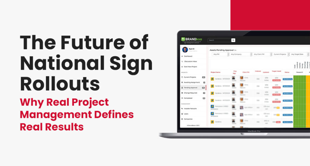 The Future of National Sign Rollouts: Why Real Project Management Defines Real Results